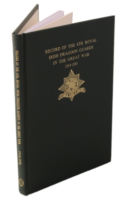 OUT OF STOCK  - Record of the 4th Royal Irish Dragoon Guards in the Great War 1914 - 1918